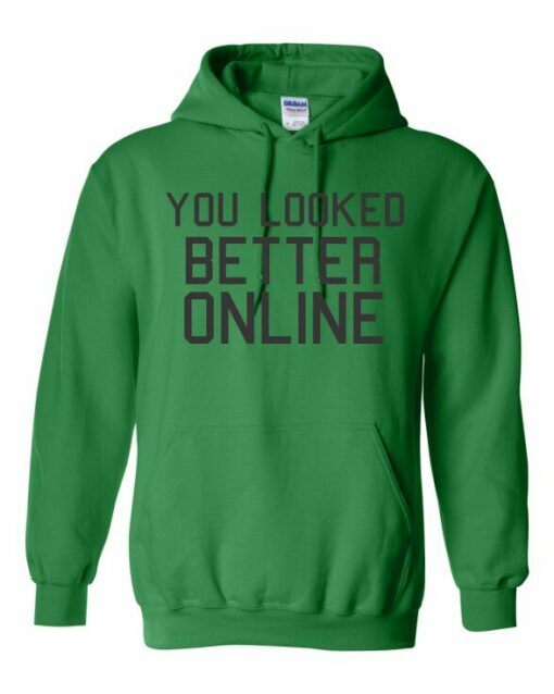 YOU LOOK BETTER ONLINE  - Adult Hooded Sweatshirt (Unisex)