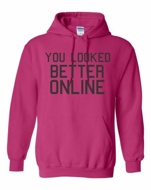 YOU LOOK BETTER ONLINE  - Adult Hooded Sweatshirt (Unisex)