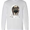 PUG LIFE - Adult Long Sleeve Round-neck T-shirt