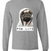PUG LIFE - Adult Long Sleeve Round-neck T-shirt