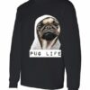 PUG LIFE - Adult Long Sleeve Round-neck T-shirt