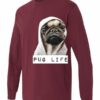 PUG LIFE - Adult Long Sleeve Round-neck T-shirt