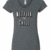 NETFLIX AND CHILL  - Women's V-neck T-shirt