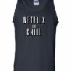 NETFLIX AND CHILL  - Adult Tank Top