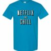 NETFLIX AND CHILL  - Adult Round-neck T-shirt