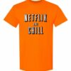 NETFLIX AND CHILL  - Adult Round-neck T-shirt