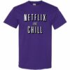 NETFLIX AND CHILL  - Adult Round-neck T-shirt