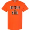 NETFLIX AND CHILL  - Adult Round-neck T-shirt