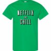 NETFLIX AND CHILL  - Adult Round-neck T-shirt