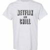 NETFLIX AND CHILL  - Adult Round-neck T-shirt
