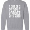 4 OUT OF 3 PEOPLE STRUGGLE WITH MATH  - Cotton Ouaté Col Rond (Unisexe) Pour Adultes