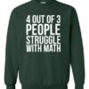 4 OUT OF 3 PEOPLE STRUGGLE WITH MATH  - Cotton Ouaté Col Rond (Unisexe) Pour Adultes