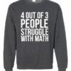 4 OUT OF 3 PEOPLE STRUGGLE WITH MATH  - Cotton Ouaté Col Rond (Unisexe) Pour Adultes