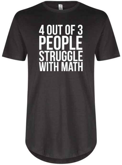 4 OUT OF 3 PEOPLE STRUGGLE WITH MATH  - UCXX Adult Long T-Shirt