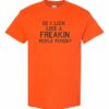 DO I LOOK LIKE A FREAKIN PEOPLE PERSON  - Adult Round-neck T-shirt