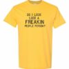 DO I LOOK LIKE A FREAKIN PEOPLE PERSON  - Adult Round-neck T-shirt
