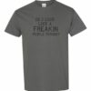 DO I LOOK LIKE A FREAKIN PEOPLE PERSON  - Adult Round-neck T-shirt