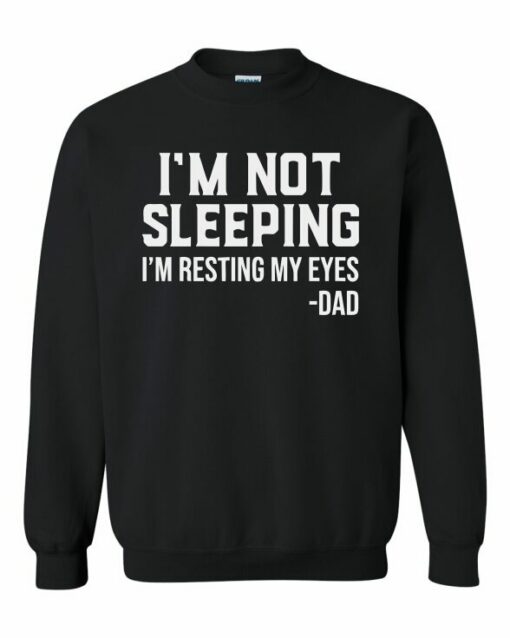 IM NOT SLEEPING IM RESTING MY EYES  - Adult Crew Neck Sweatshirt (Unisex)