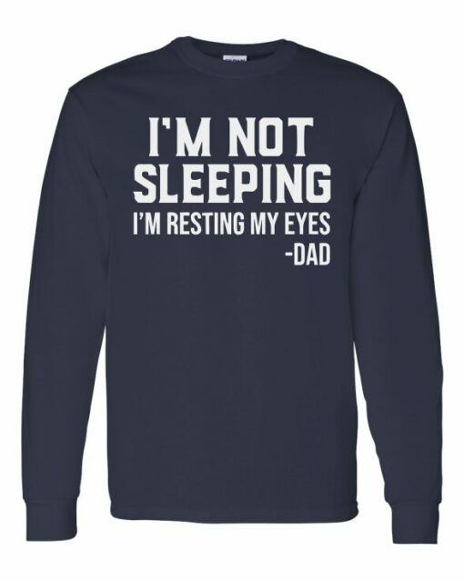 IM NOT SLEEPING IM RESTING MY EYES  - Adult Long Sleeve Round-neck T-shirt