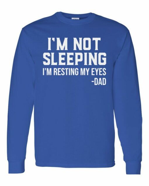 IM NOT SLEEPING IM RESTING MY EYES  - Adult Long Sleeve Round-neck T-shirt