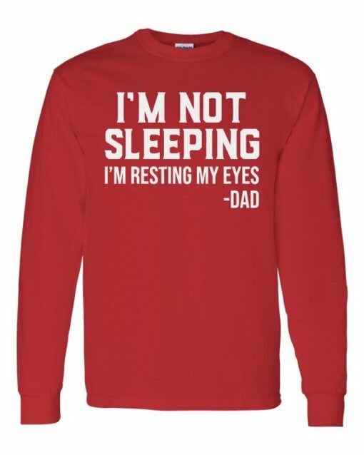 IM NOT SLEEPING IM RESTING MY EYES  - Adult Long Sleeve Round-neck T-shirt