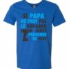 SI PAPA NE PEUT PAS LE REPARER  - Adult V-neck T-shirt