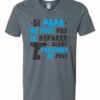 SI PAPA NE PEUT PAS LE REPARER  - Adult V-neck T-shirt