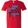 SI PAPA NE PEUT PAS LE REPARER  - Adult V-neck T-shirt