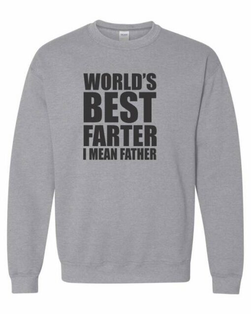 WORLD BEST FARTER I MEAN FATHER  - Cotton Ouaté Col Rond (Unisexe) Pour Adultes