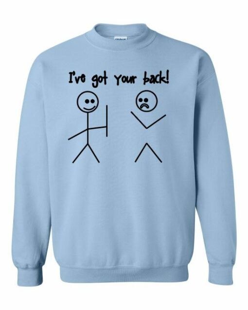 IVE GOT YOUR BACK  - Adult Crew Neck Sweatshirt (Unisex)