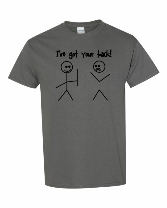 IVE GOT YOUR BACK - Adult Round-neck T-shirt | T-Shirt Time