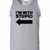 IM WITH STUPID - Adult Tank Top