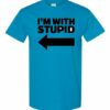 IM WITH STUPID  - Adult Round-neck T-shirt