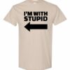 IM WITH STUPID  - Adult Round-neck T-shirt