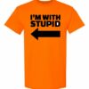 IM WITH STUPID  - Adult Round-neck T-shirt