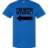 IM WITH STUPID  - Adult Round-neck T-shirt