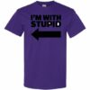 IM WITH STUPID  - Adult Round-neck T-shirt