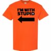 IM WITH STUPID  - Adult Round-neck T-shirt