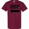 IM WITH STUPID  - Adult Round-neck T-shirt