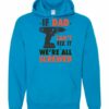 IF DAD CANT FIX IT  - Adult Hooded Sweatshirt (Unisex)