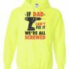 IF DAD CANT FIX IT  - Adult Hooded Sweatshirt (Unisex)