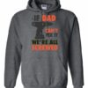 IF DAD CANT FIX IT  - Adult Hooded Sweatshirt (Unisex)