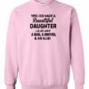 YES I DO HAVE A BEAUTIFUL DAUGHTER  - Adult Crew Neck Sweatshirt (Unisex)