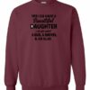 YES I DO HAVE A BEAUTIFUL DAUGHTER  - Adult Crew Neck Sweatshirt (Unisex)