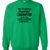 YES I DO HAVE A BEAUTIFUL DAUGHTER  - Adult Crew Neck Sweatshirt (Unisex)
