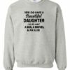 YES I DO HAVE A BEAUTIFUL DAUGHTER  - Adult Crew Neck Sweatshirt (Unisex)