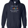 I DONT NEED GOOGLE MY WIFE KNOWS EVERYTHING  - Adult Hooded Sweatshirt (Unisex)