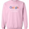 I DONT NEED GOOGLE MY HUSBAND  KNOWS EVERYTHING  - Adult Crew Neck Sweatshirt (Unisex)