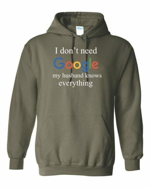 I DONT NEED GOOGLE MY HUSBAND  KNOWS EVERYTHING - Adult Hooded Sweatshirt (Unisex)