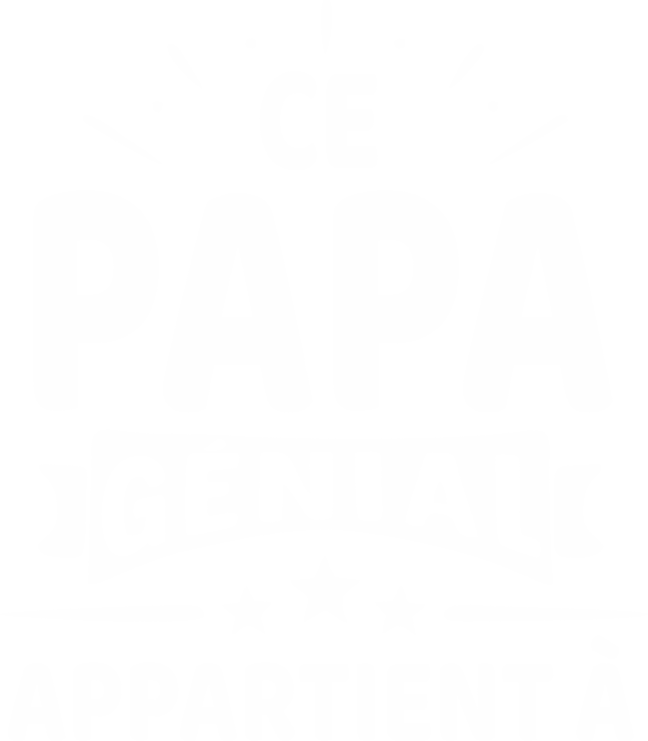 Papa, tu es génial !